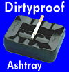 dirtyproof ashtray